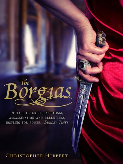 Title details for The Borgias by Christopher Hibbert - Available